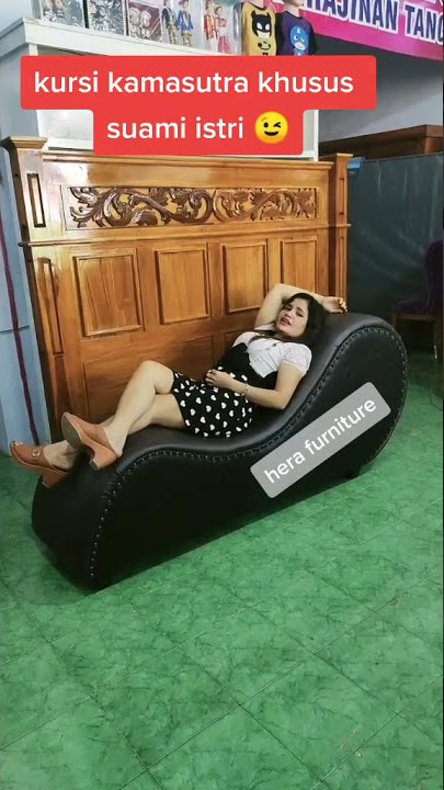 kursi khusus bercinta. sofa kama sutra