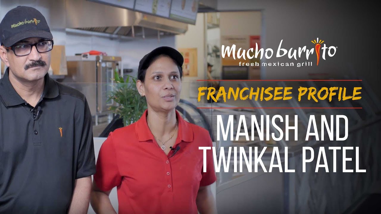 Mucho Burrito Franchisee Profile: Manish & Twinkal Patel camera iphone 8 plus apk