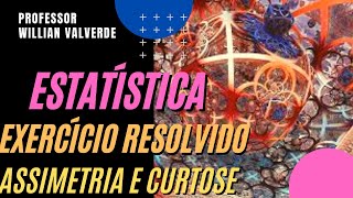 Como calcular Assimetria e Curtose | Exercício Resolvido de Estatística - 06.04 Como calcular Assimetria e Curtose | Exercício Resolvido de Estatística - 06.04
