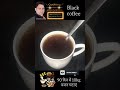 How To Make Black Coffee Lose Weight Drinking Black Coffee 90 द न म 10 क ल कम कर Shorts How To Make Black Coffee Lose Weight Drinking Black Coffee 90 द न म 10 क ल कम कर Shorts