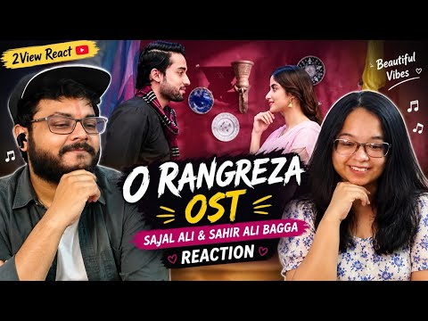 O Rungreza OST Reaction ❤️ | Sahir Ali Bagga & Sajal Aly | 2View React