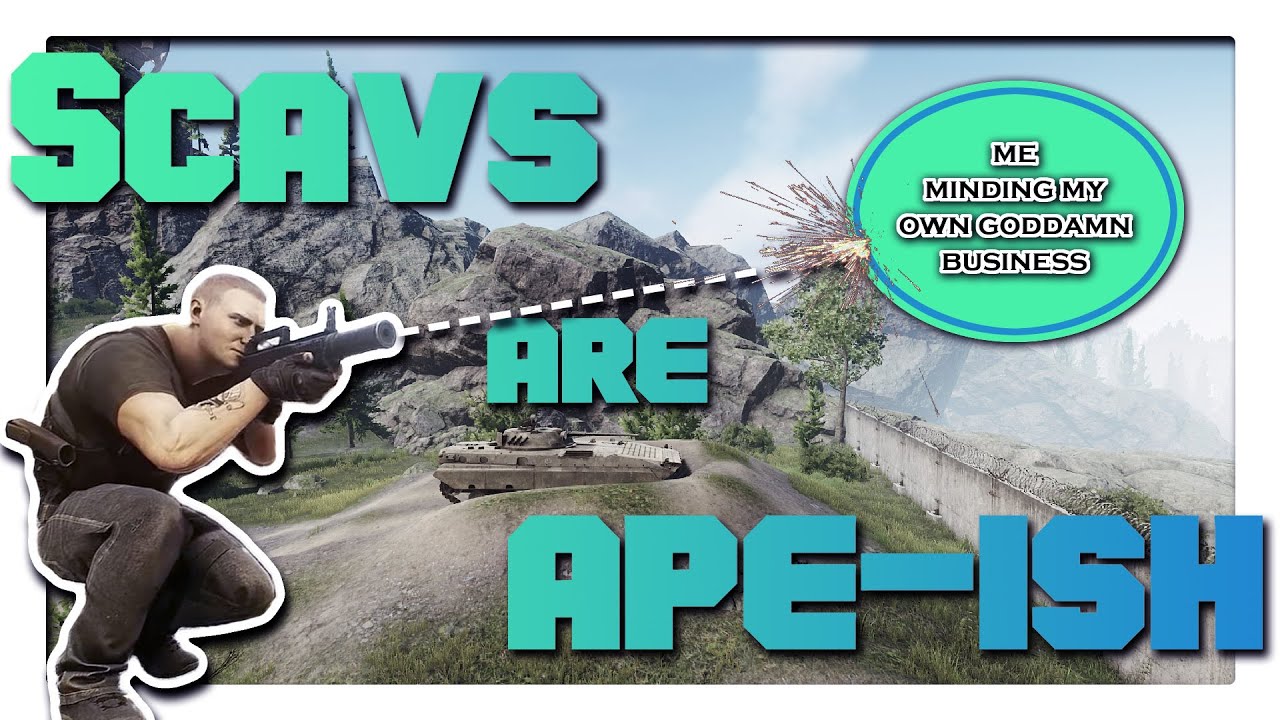 Scavs are the scum of tarkov......... YouTube
