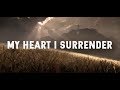 I prevail  my heart i surrender full lyrics