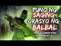 PUNO NG SAGING ORASYON NG BALBAL Aswang True Story PUNO NG SAGING ORASYON NG BALBAL Aswang True Story