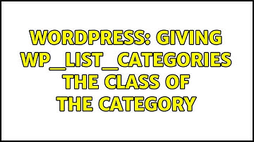 Wordpress: Giving wp_list_categories the class of the category