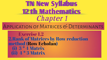 Rank of Matrices by Row reduction method (Echolan form)/TN12th Ex-1.2