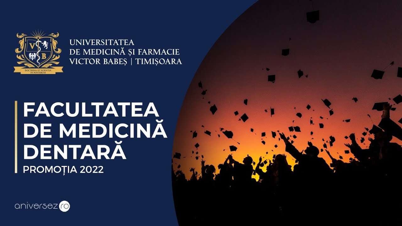 Ceremonia de absolvire | UMFVBT | Facultatea de Medicină Dentară 