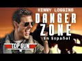 DANGER Z ZONE en español KENNY LOGGINS TOP GUN - Vdj Jorge Ayala