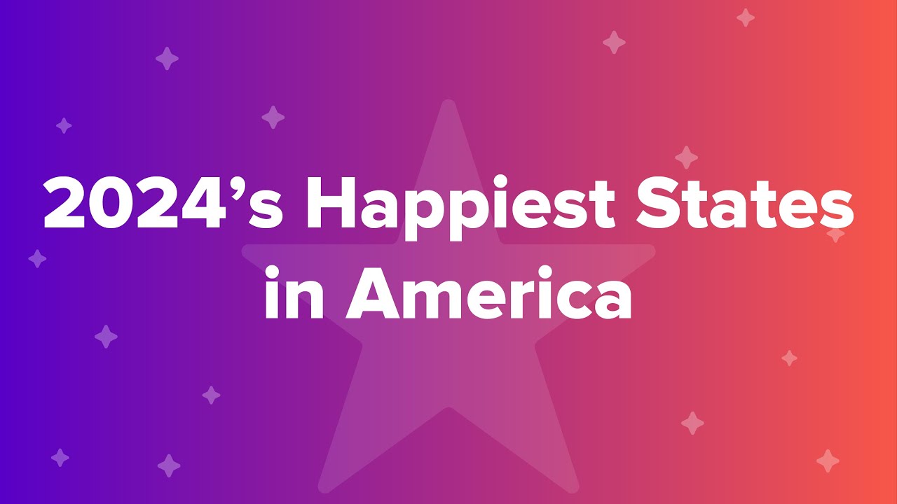 2024’s Happiest States in America - YouTube