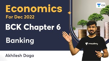 BCK Chapter 6 | Banking | Economics | Ultimate Batch for Economics and BCK Dec 2022 | Akhilesh Daga