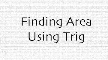 Finding Area of a Triangle Using Trigonometry