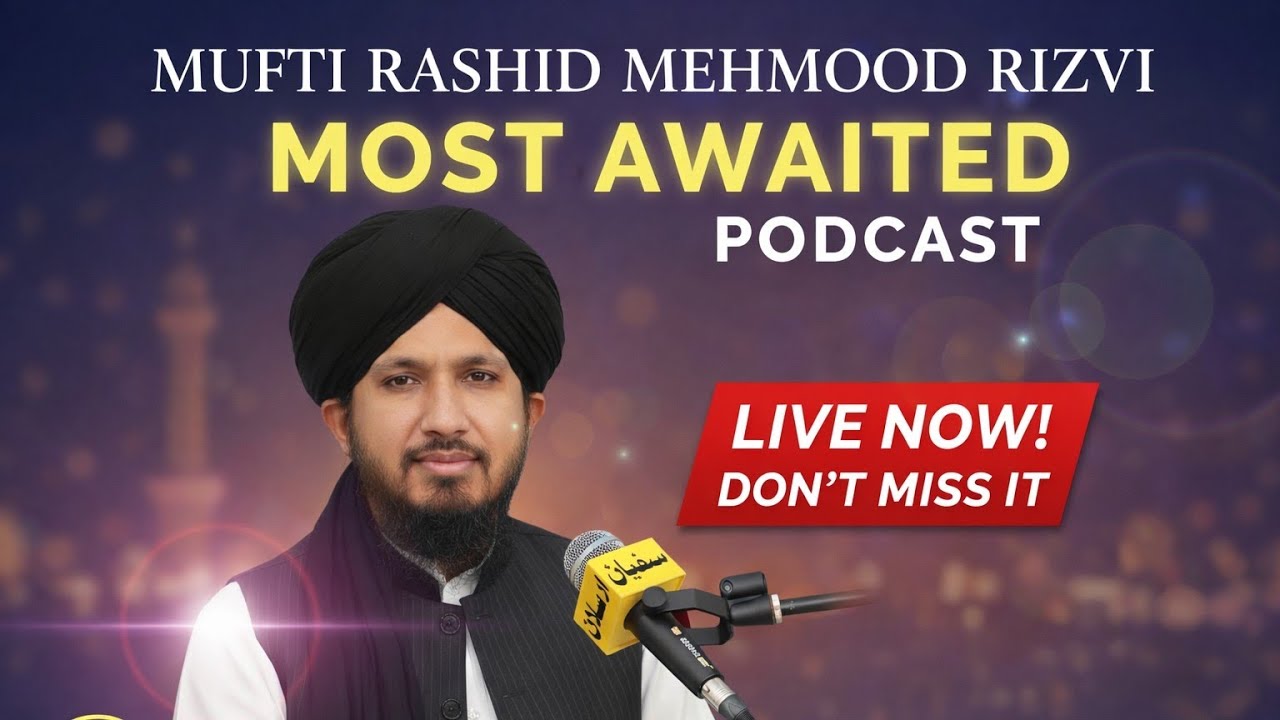 MOST AWAITED PODCAST | Mufti Rashid Mehmood Rizvi | LIVE Islamic Discussion