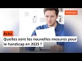 Nouvelles mesures pour le handicap en 2025 📝