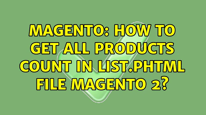Magento: How to get all Products Count in list.phtml file magento 2?