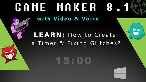 Game Maker 8.1: How to Create a Timer & Fixing Glitches?