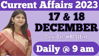 17 & 18 DECEMBER | 2023 | Current Affairs | Gargi Das | WBCS(Exe) | Note Book