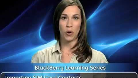 SIM Card Contacts Set-up Wizard - BlackBerry