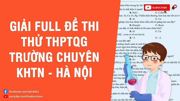 Giải chi tiết đề hóa trường thpt chuyên khtn 2023 năm 2024