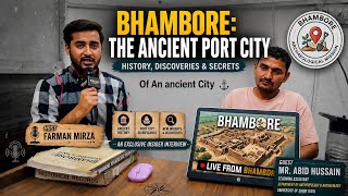 Bhambore Archaeological Site: The Lost Ancient Port City of Sindh | A Conversation with Abid Hussain