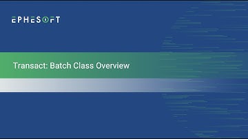 Transact: Batch Class Overview