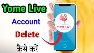 yome live account Delete कैसे करें || yome live account delete kaise kare || yome live id band kaise