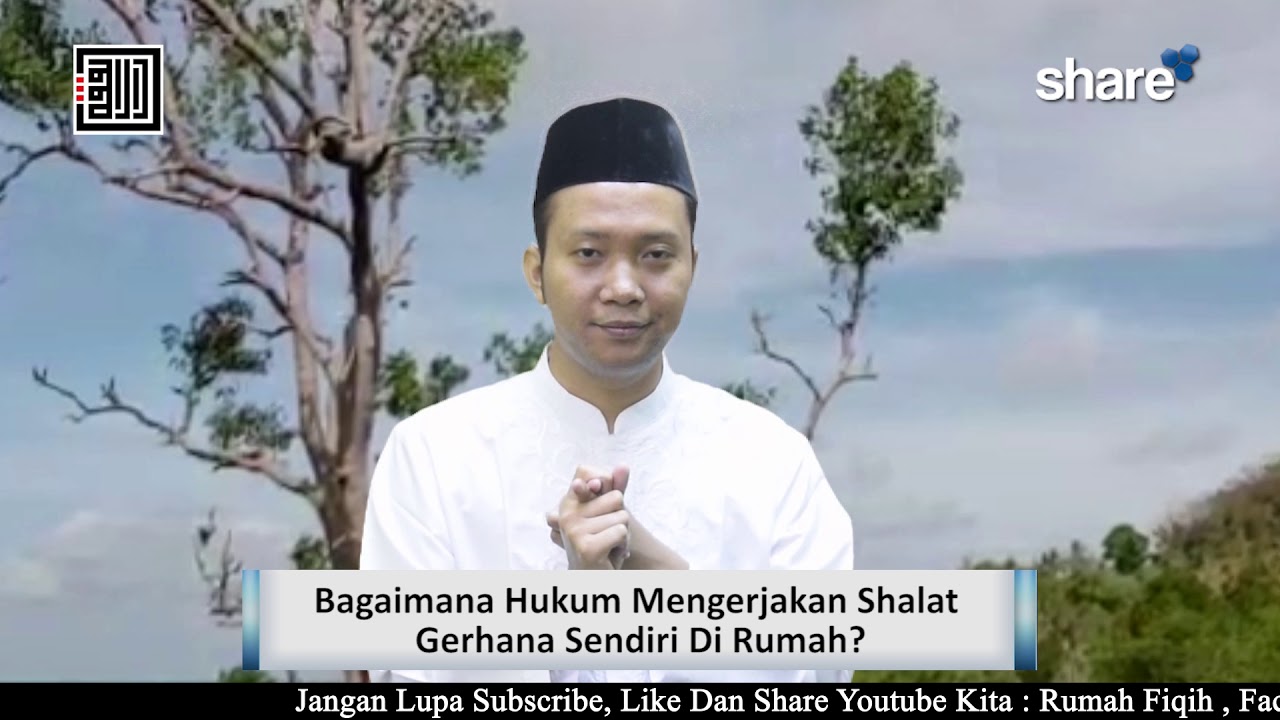 Bagaimana Hukum Mengerjakan Shalat Gerhana Sendiri Di Rumah Ustadz Luki Nugroho Lc Youtube
