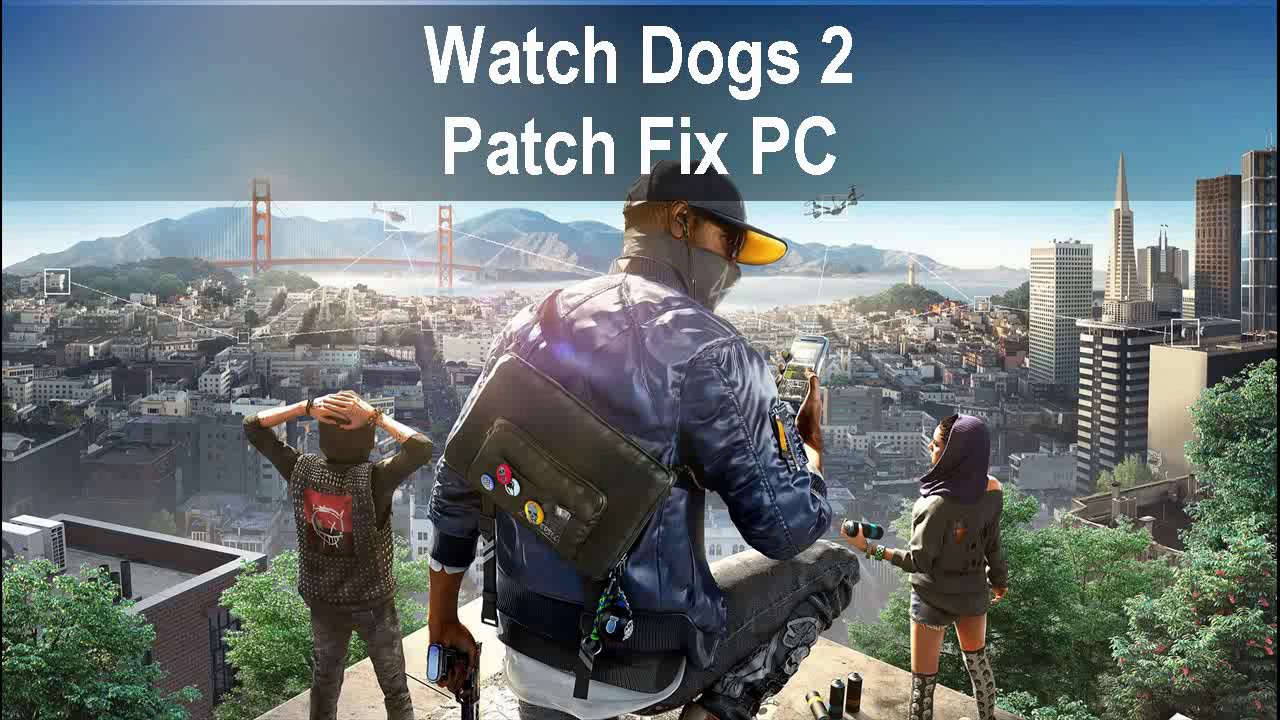 Watch Dogs Patch Download Link Watch Dogs Patch Download Link