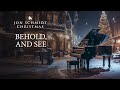 Behold, And See (Jon Schmidt Christmas) The Piano Guys