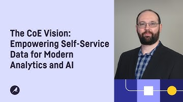 The CoE Vision: Empowering Self-Service Data for Modern Analytics and AI