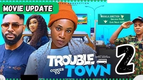 TROUBLE COMES TO TOWN - 2 (Nollywood Nigerian Movie Update) Chioma Okafor, John Ekanem #2024
