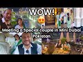 Beautiful couple ke saath mulaqat pakistan ka khoobsurat mini dubai  a must watch 