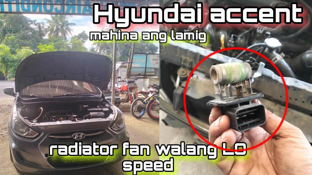 Hyundai accent radiator fan walang lo speed at mahina ang lamig..