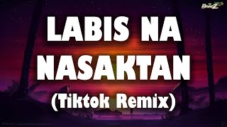 LABIS NA NASAKTAN By JENNELYN YABU (Tiktok Remix) Dj Bharz Remix 2021