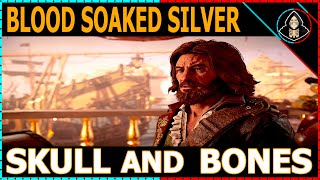 Blood Soaked Silver - Skull and Bones (Walkthrough)