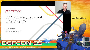 Amir Shaked - CSP is broken, let’s fix it - DEF CON 29 AppSec Village