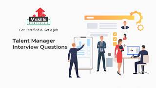 Top Talent Manager Interview Questions and Answers by Vskills