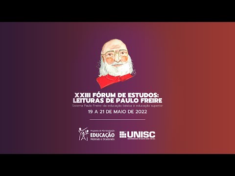 XXIII Fórum de Estudos: Leituras de Paulo Freire #Dia01