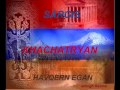 Sargis Khachatryan        ***  Havqern egan.***