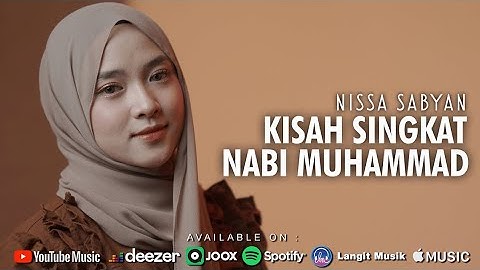 KISAH SINGKAT NABI MUHAMMAD - NISSA SABYAN  (Text Of Islam)