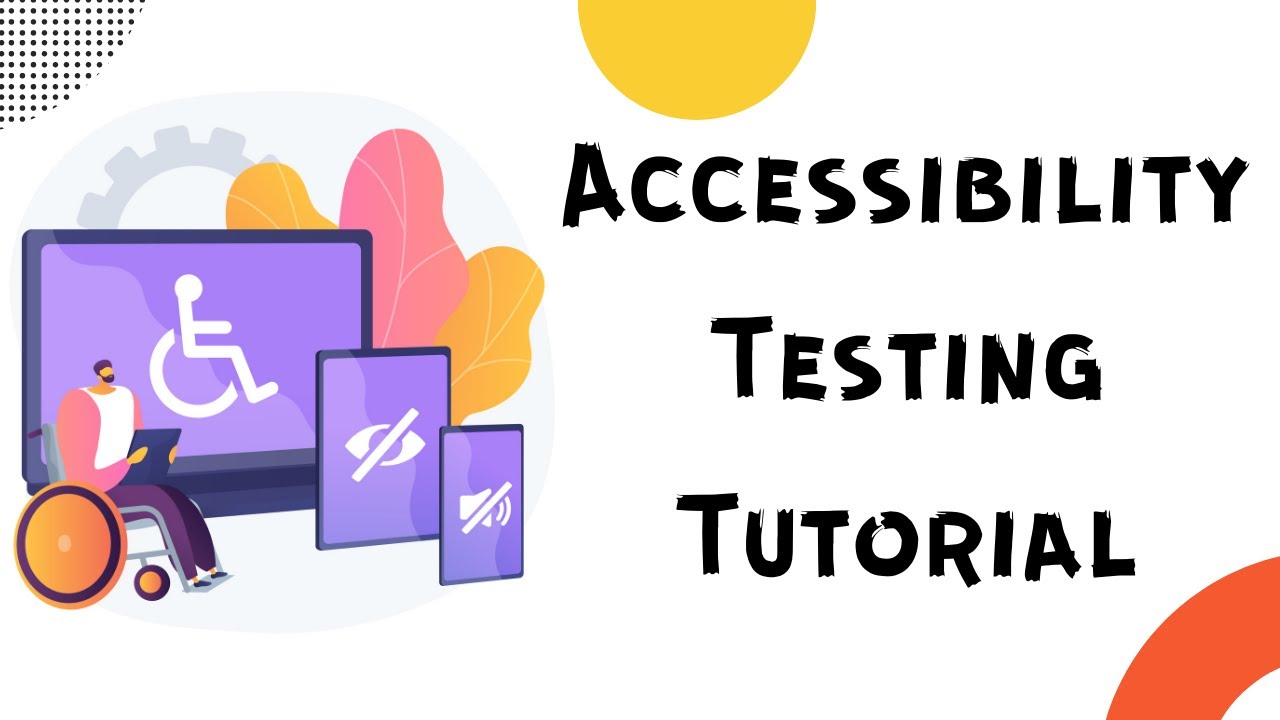 Accessibility Testing Tutorial | Accessibility Testing Tools | How to ...