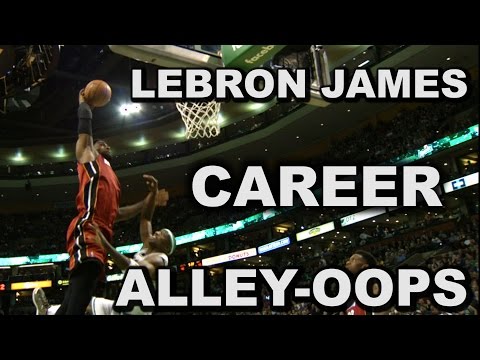 LeBron James ULTIMATE Career Alley Oops Mix