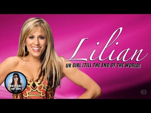 Lilian Garcia - Ur Girl [Till The End Of The World] (Official Theme)