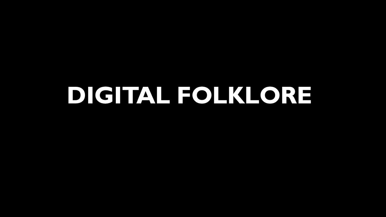 FOLK 1103 | Digital Folklore