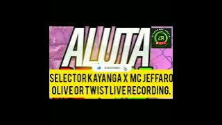 SELECTOR KAYANGA MC JEFFARO-OLIVE OR TWIST LIVE RECORDING.