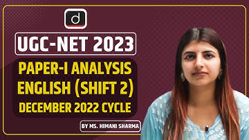 UGC NET/JRF Paper Analysis | Paper - I: English | Shift 2 - Part 1 | December 2022 Cycle