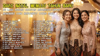 Download Lagu Dari Natal Menuju Tahun Baru ✨🎄 | 30 Lagu Rohani Kristen Indonesia MP3
