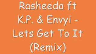 Rasheeda ft K P Envyi Lets Get To It