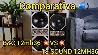 DURA COMPARATIVA 🙈B&C 12MH36🤜💥VS💥EIGHTEEN SOUND 12MB1000.