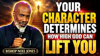 DON T JUST HAVE FAITH LET GOD BUILD YOUR CHARACTER Bishop Noel Jones