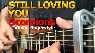 STILL LOVING YOU (Scorpions) - Fingerstyle by Sidimar Antunes